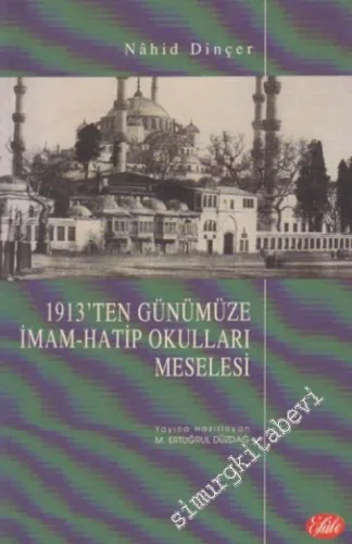 1913'ten Günümüze İmam Hatip Okulları Meselesi -        1998