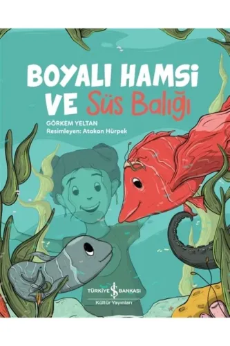 Boyalı Hamsi ve Süs Balığı