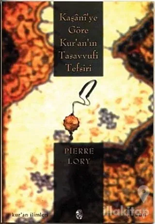 Kaşani'ye Göre Kur'an'ın Tasavvufi Tefsiri