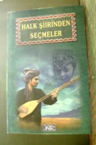 Halk Şiirinden Seçmeler
