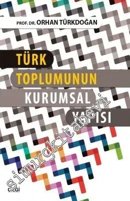 Türk Toplumunun Kurumsal Yapısı - 2017