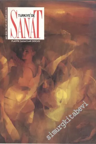 Türkiye'de Sanat - Plastik Sanatlar Dergisi - Sayı: 13      Mart - Nisan 1994