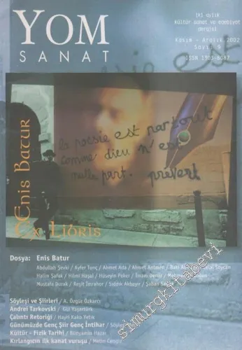 Yom Sanat: İki Aylık Kültür Sanat ve Edebiyat Dergisi - Dosya: Enis Batur - Sayı: 9      Kasım - Aralık