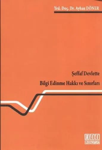 Şeffaf Devlette Bilgi Edinme Hakkı ve Sınırları