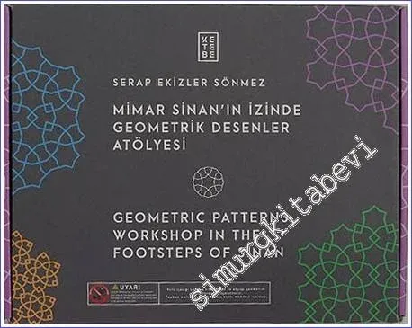 Mimar Sinan'ın İzinde Geometrik Desenler Atölyesi = Geometric Patterns Workshop in the Footsteps of Sinan -