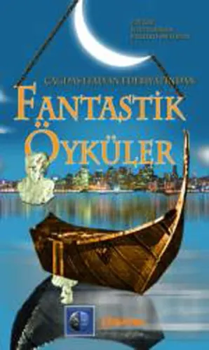 Çağdaş İtalyan Edebiyatından Fantastik Öyküler