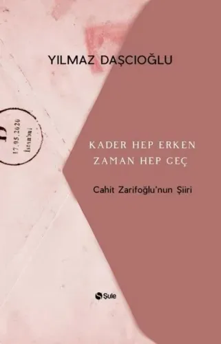 Kader Hep Erken Zaman Hep Geç; Cahit Zarifoğlu'nun Şiiri