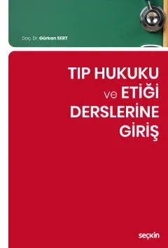 Tıp Hukuku ve Etiği Derslerine Giriş