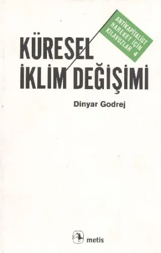 Küresel İklim Değişimi; Antikapitalist Hareket İçin Kılavuzlar- 4