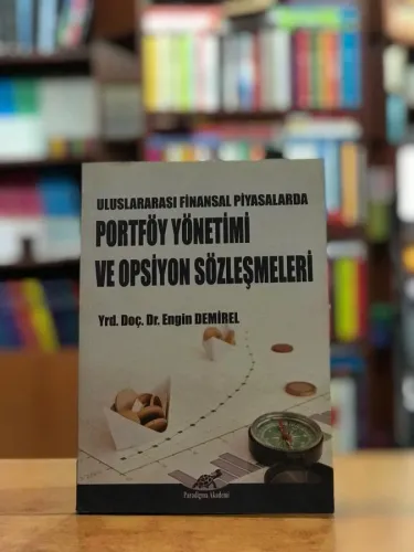 Uluslararasi Finansal Piyasalarda Portfoy Yonetimi ve Opsiyon Sozlesmeleri