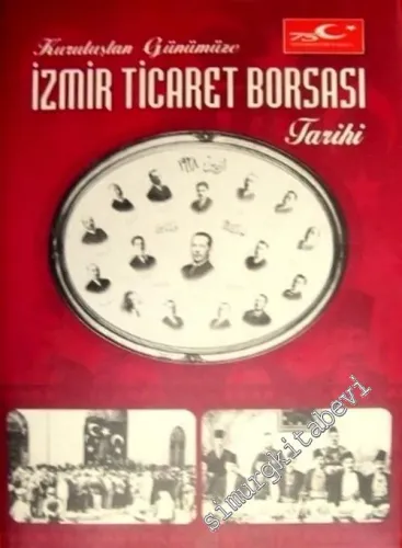 Kuruluştan Günümüze İzmir Ticaret Borsası Tarihi -