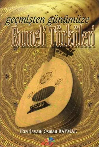Geçmişten Günümüze Rumeli Türküleri