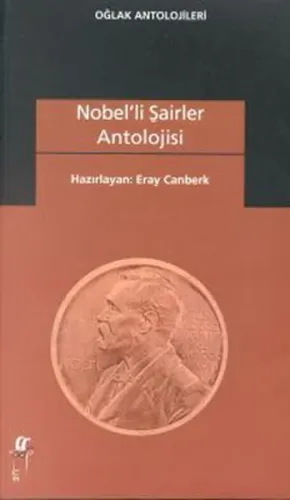 Nobelli Şairler Antolojisi | Eray Canberk | Oğlak Yayınları
