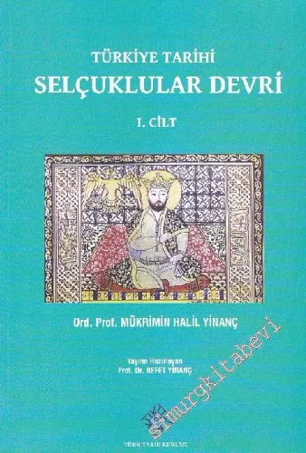 Türkiye Tarihi Selçuklular Devri Cilt 1 -