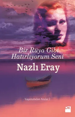 Bir Rüya Gibi Hatırlıyorum Seni Nazlı Eray
