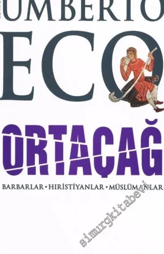 Ortaçağ Cilt 1: Barbarlar Hıristiyanlar Müslümanlar CİLTLİ -        2015