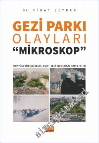 Gezi Parkı Olayları -Mikroskop- Kriz Yönetimi Küreselleşme ve Yeni Toplumsal Hareketler -         2023