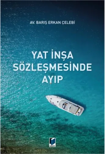 Yat İnşa Sözleşmesinde Ayıp