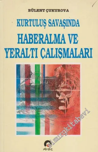 Kurtuluş Savaşında Haberalma ve Yeraltı Çalışmaları -        1994