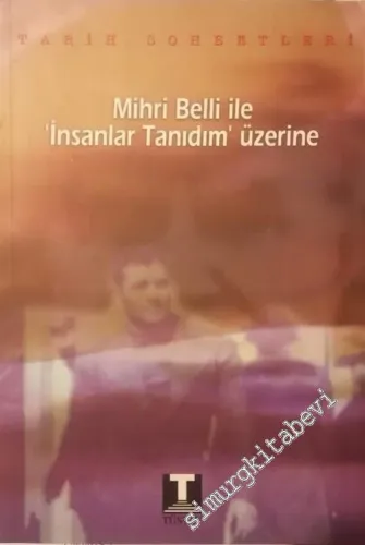 Mihri Belli ile İnsanlar Tanıdım Üzerine -        2000
