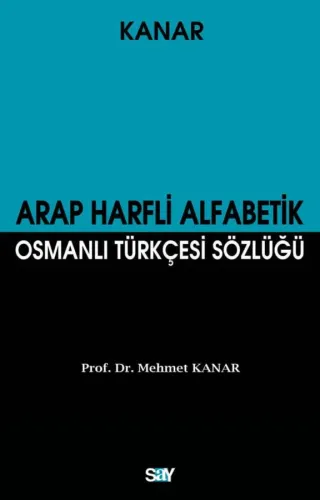 Arap Harfli Alfabetik Osmanlı Türkçesi Sözlüğü (Orta Boy)