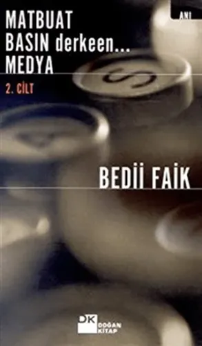 Matbuat Basın Derkeen... Medya 2. Cilt