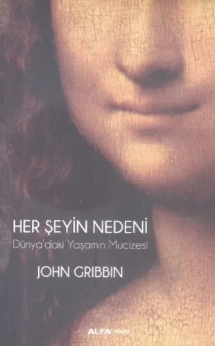 Her Şeyin Nedeni; Dünya'daki Yaşamın Mucizesi