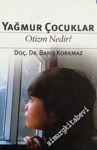 Yağmur Çocuklar: Otizm Nedir -        2000