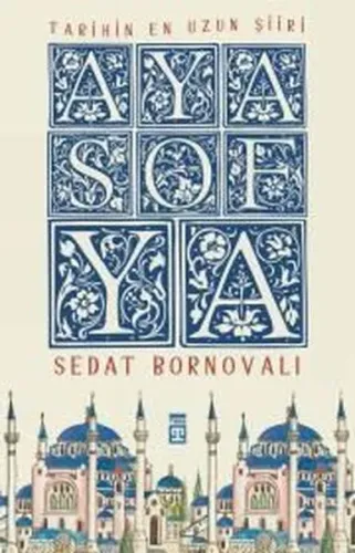 Ayasofya - Tarihin En Uzun Şiiri - Fleksi Kapak (Ciltli)