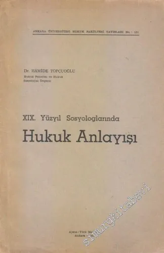XIX. Yüzyıl Sosyologlarında Hukuk Anlayışı -        1961