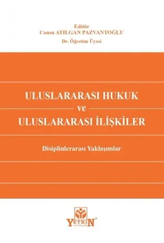 Uluslararası Hukuk ve Uluslararası İlişkiler