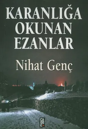 Karanlığa Okunan Ezanlar