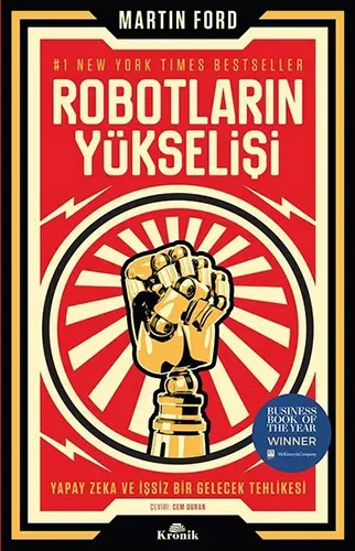 Robotların Yükselişi; Yapay Zeka ve İşsiz Bir Gelecek Tehlikesi