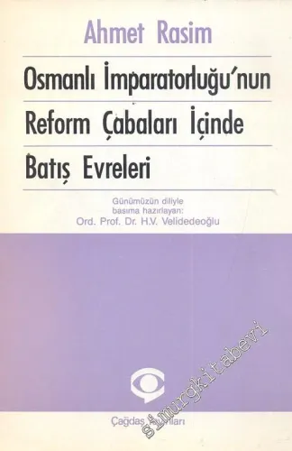 Osmanlı İmparatorluğu'nun Reform Çabaları İçinde Batış Evreleri -