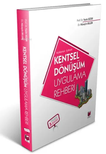 Kentsel Dönüşüm Uygulama Rehberi;Açıklamalı - İçtihatlı