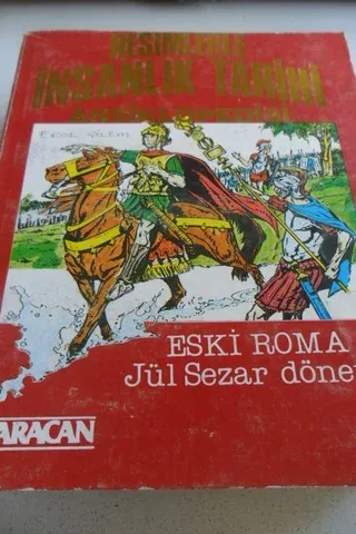 Resimlerle İnsanlık Tarihi Ansiklopedisi - Eski Roma II Jül Sezar DÖnemi