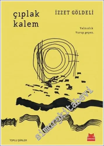 Çıplak Kalem: Toplu Şiirler -         2018