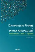 Davranışsal Finans ve Piyasa Anomalileri Teorik Tartışma – Literatür – Uygulama