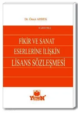 Fikir ve Sanat Eserlerine İlişkin Lisans Sözleşmesi