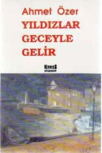 Yıldızlar Geceyle Gelir