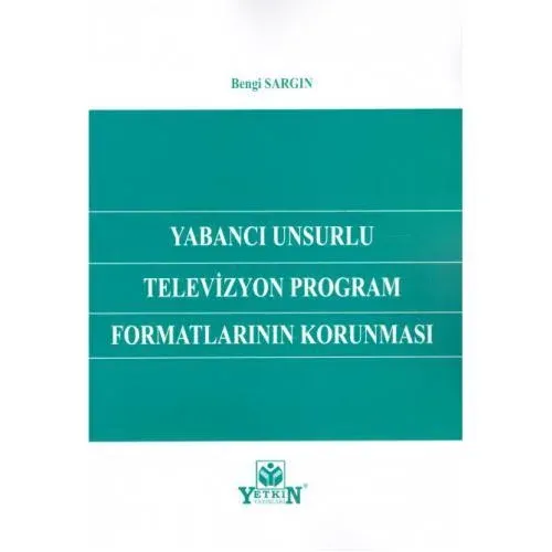 Yabancı Unsurlu Televizyon Program Formatlarının Korunması