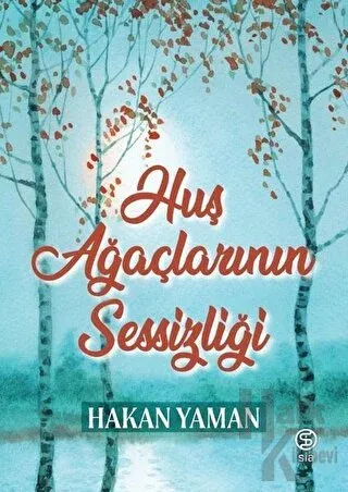 Huş Ağaçlarının Sessizliği - Halkkitabevi