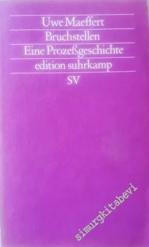 Bruchstellen: eine Prozessgeschichte -        1986