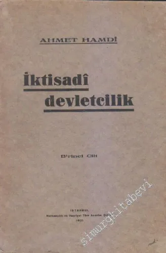 İktisadi Devletçilik Birinci Cilt -        1931