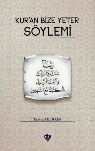 Kuran Bize Yeter Söylemi