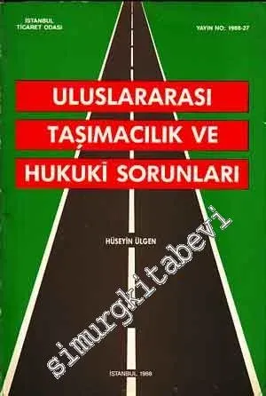 Uluslararası Taşımacılık ve Hukuki Sorunları -