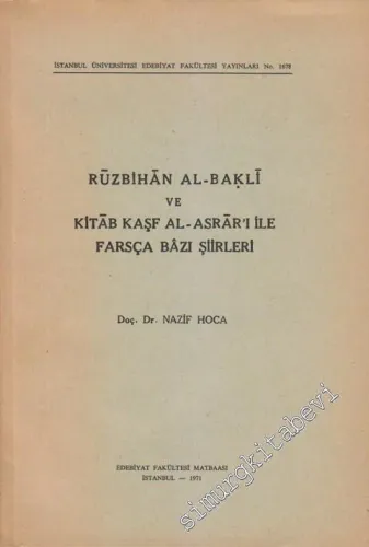 Ruzbihan Al-Bakli ve Kitab Kaşf Al-Asrar'ı İle Farsça Bazı Şiirleri -        1971