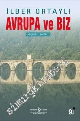 Avrupa ve Biz - Seçme Eserleri 1 -