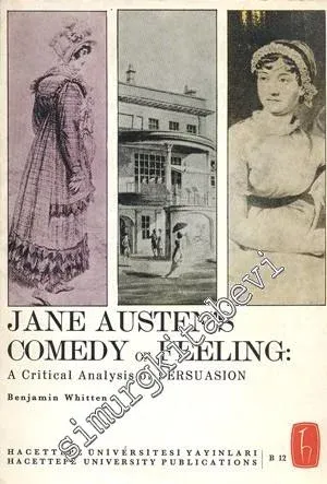 Jane Austen's Comedy of Feeling: A Critical Analysis of Persu Asion -