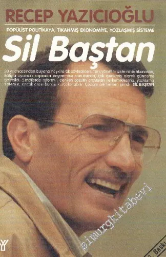 Sil Baştan: Popülist Politikaya, Tıkanmış Ekonomiye, Yozlaşmış Sisteme Sil Baştan -        2003